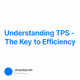 Understanding TPS - The Key to Efficiency