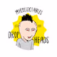 Drop Heads by Mycollectables