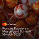Pass to Priceless x Mastercard Summit Munich 2025
