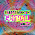 IntergalacticGumballGang
