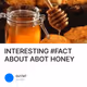 INTERESTING #FACT ABOUT ABOT HONEY