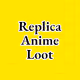 ReplicaAnimeLoot