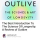 The Best Introduction To The Science Of Longevity: A Review of Outlive