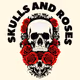 Skulls and Roses