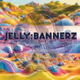 The Jelly Collective : BANNERZ