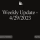 Weekly Update - 4/29/2023
