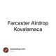 Farcaster Airdrop Kovalamaca