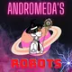 ANDROMEDA'S ROBOTS COLLECTION