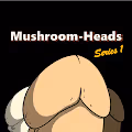Mushroom-Head Series 1