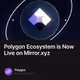 Polygon Ecosystem is Now Live on Mirror.xyz