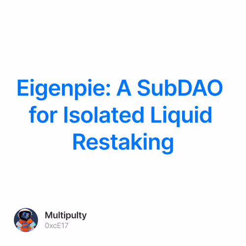 Eigenpie: A SubDAO for Isolated Liquid Restaking