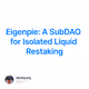 Eigenpie: A SubDAO for Isolated Liquid Restaking
