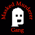 Masked Murderer Gang