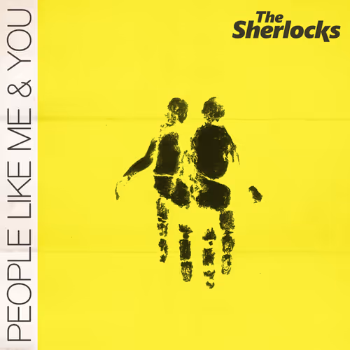 The Sherlocks - PEOPLE LIKE ME & YOU