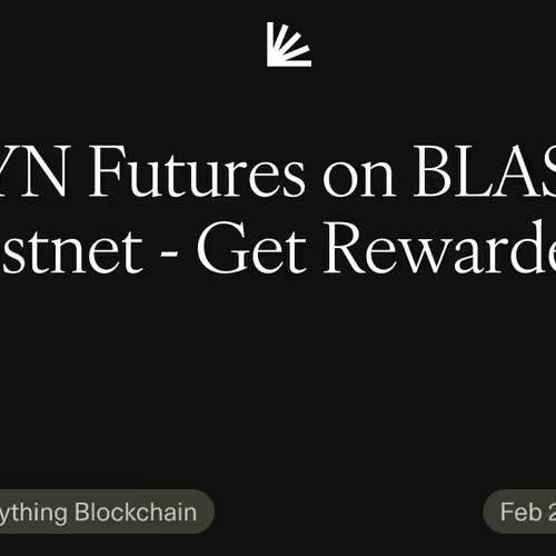 SYN Futures on BLAST Testnet - Get Rewarded!