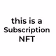 this is a subscription NFT 7 Day Trial