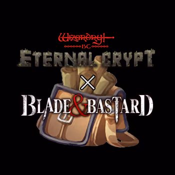 Eternal Crypt - Wizardry BC - Collaboration Candidate List "Blade & Bastard" Collection