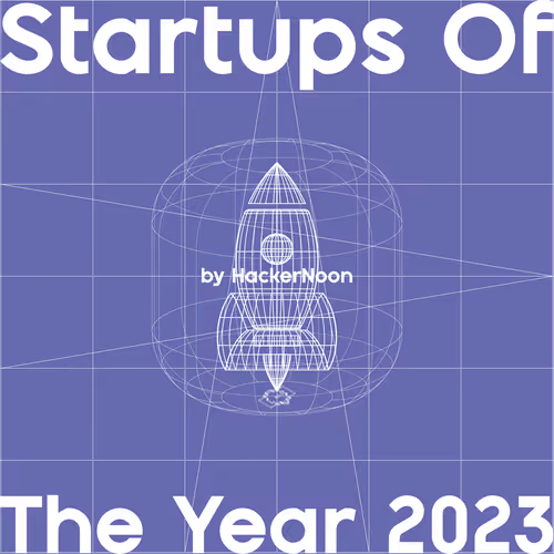Startups of the Year Vote 2023 by HackerNoon