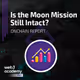 W3A PRO | Is the Moon Mission Still Intact? 🚀
