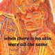 under the skin we are all the same