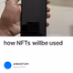 how NFTs willbe used