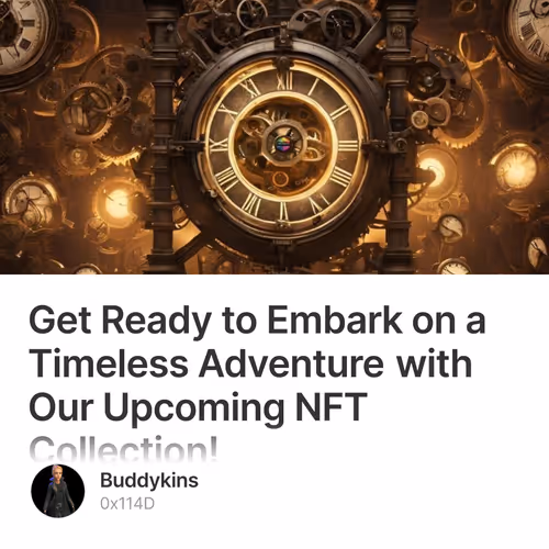 Get Ready to Embark on a Timeless Adventure with Our Upcoming NFT Collection!