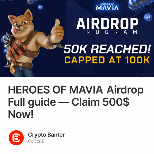 HEROES OF MAVIA Airdrop Full guide — Claim 500$ Now!