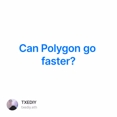 Can Polygon go faster?