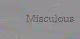 misculous