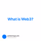 What is Web3?
