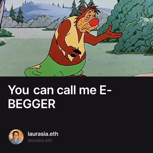 You can call me E-BEGGER