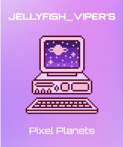 Jellyfish_Viper's Pixel Planets