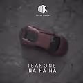 Isakone - Na Na Na