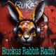 Ruckus Rabbit Radio