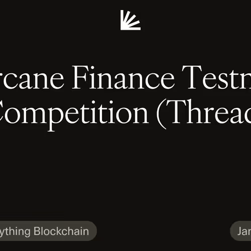 Arcane Finance Testnet Competition (Thread)