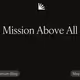 Mission Above All