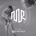 TZOR - Keep Me High