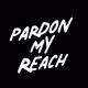 pardonmyreach