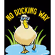 noduckingway