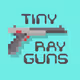 TinyRayguns