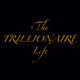 TheTrillionaireLife