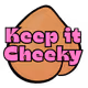 Keepitcheeky