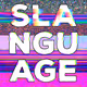 SLANGUAGE