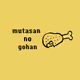 mutasan-no-gohan