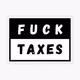 fucktaxes