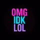 omgidklol