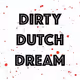 DIRTYDUTCHDREAM
