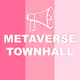 MetaverseTownHall