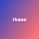 Thaen