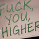 fuckyouhigher
